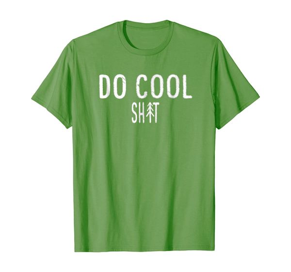 Do Cool Sh-t t-shirt, Mainly pictures