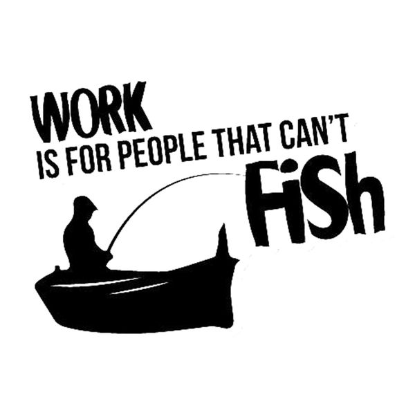 16*11.4cm work is for people who can't fish sticker decal funny car window bumper novelty jdm drift vinyl decal sticker
16*11.4cm work is for people who can't fish sticker decal funny car window bumper novelty jdm drift vinyl decal sticker