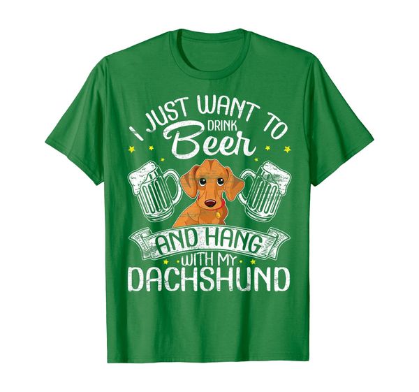 i just want to drink beer and hang with my dachshund shirt, White;black