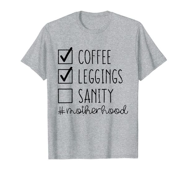 Coffee Leggings Sanity Motherhood Funny Coffee Shirt, Mainly pictures