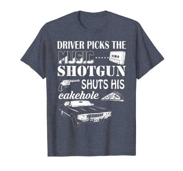 driver picks the music, sun shuts his cakehole t-shirt, White;black