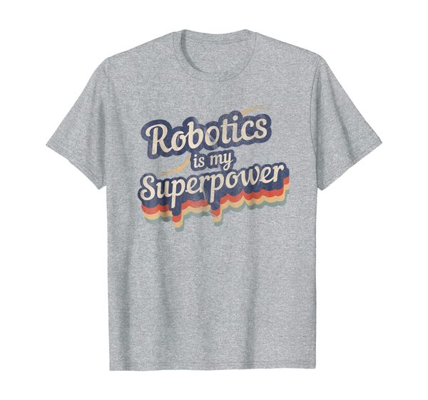 Robotics Is My Superpower T-Shirt Robotics Engineer Shirt, Mainly pictures 
Robotics Is My Superpower T-Shirt Robotics Engineer Shirt, Mainly pictures