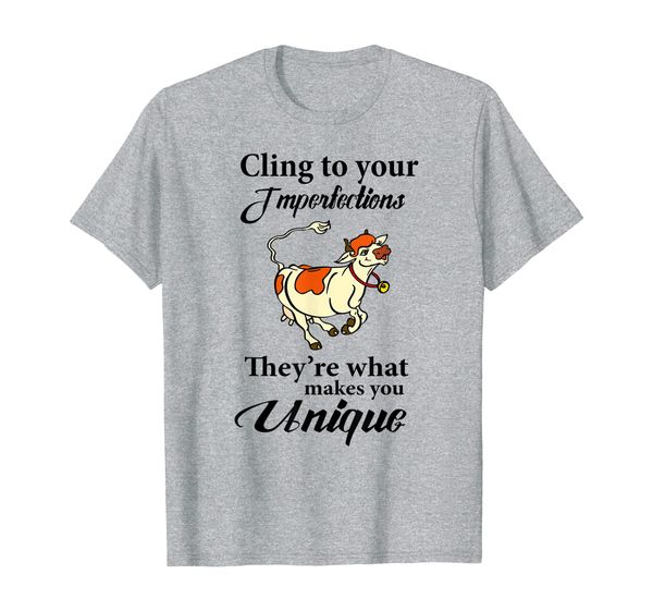 farmer cow cling to your jmperfections they're what make you t-shirt, White;black
farmer cow cling to your jmperfections they're what make you t-shirt, White;black