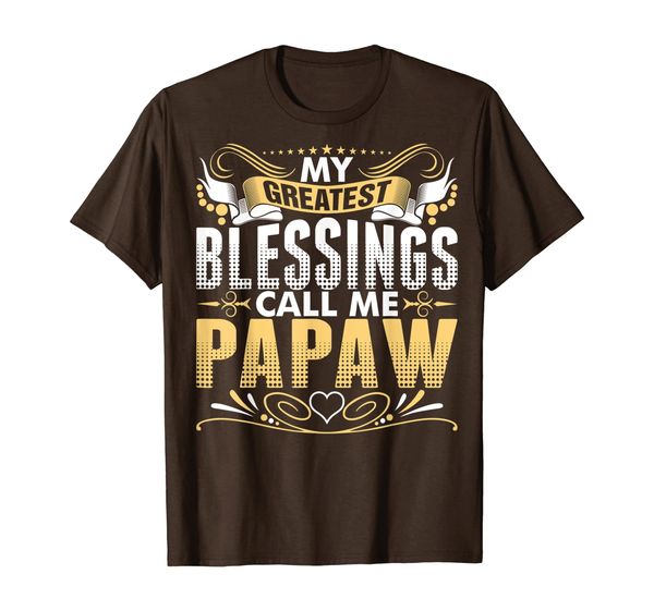 my greatest blessings call me papaw tshirt, White;black
my greatest blessings call me papaw tshirt, White;black