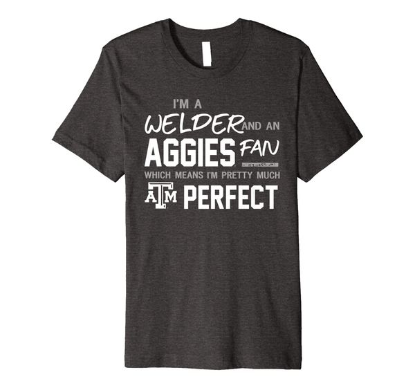 Texas Am Aggies Perfect Welder - Apparel Premium T-Shirt, Mainly pictures