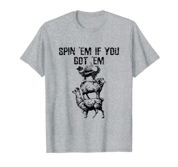 Spin 'Em If You Got 'Em Funny Fiber Spinning Wheel Yarn T-Shirt, Mainly pictures
