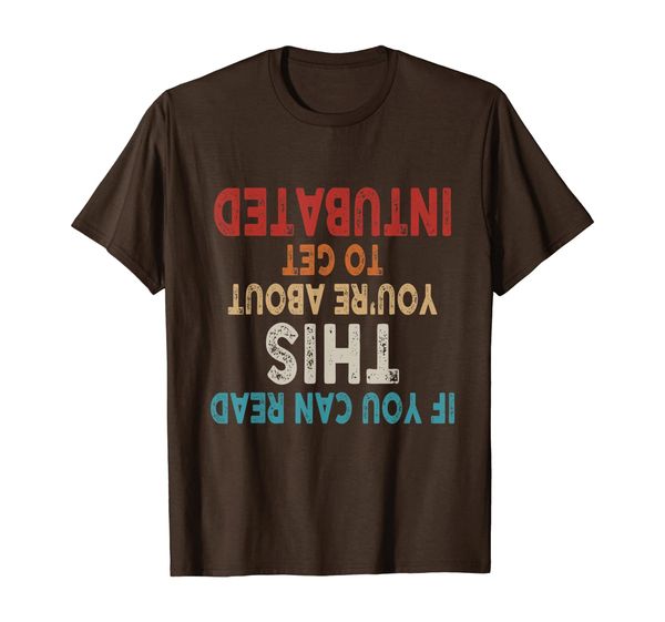 Vintage If You Can Read This You're About To Get Intubated T-Shirt, Mainly pictures
Vintage If You Can Read This You're About To Get Intubated T-Shirt, Mainly pictures