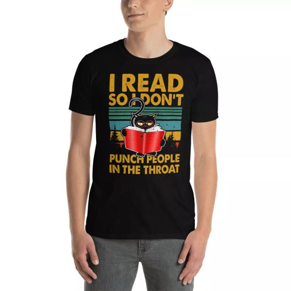 i read so i don't punch people in the throat funny cat book lover shirt, White;black
i read so i don't punch people in the throat funny cat book lover shirt, White;black