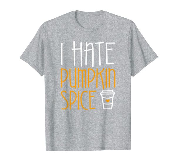 i hate pumpkin spice t-shirt fall season gift t-shirt, White;black 
i hate pumpkin spice t-shirt fall season gift t-shirt, White;black
