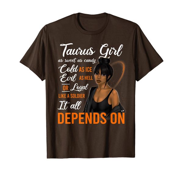 taurus girl i can be mean as sweet as candy depend on you t-shirt, White;black