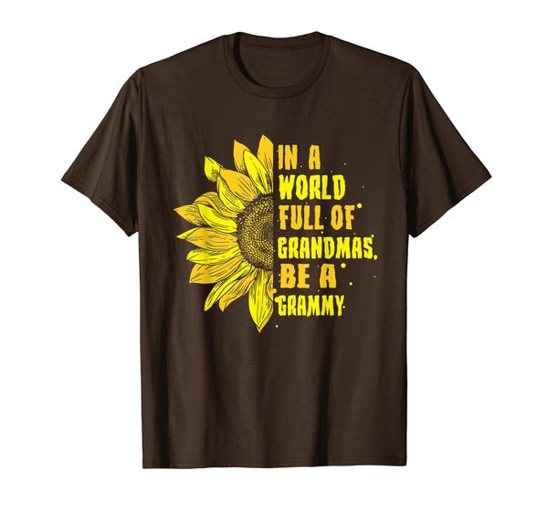 Sunflower In A World Full Of Grandmas Be A Grammy Family T-Shirt, Mainly pictures 
Sunflower In A World Full Of Grandmas Be A Grammy Family T-Shirt, Mainly pictures