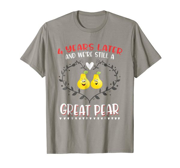 4 years later great pear 4th wedding anniversary gift shirt, White;black