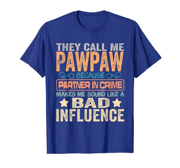They call me Pawpaw because partner in crime shirt, Mainly pictures 
They call me Pawpaw because partner in crime shirt, Mainly pictures