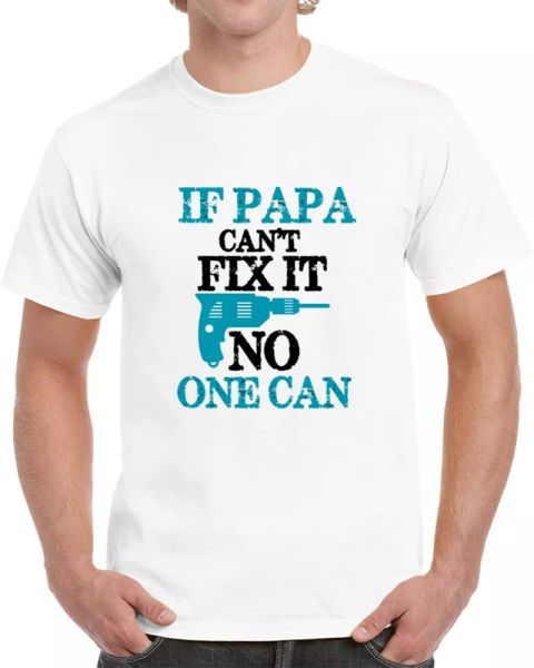 If Papa Can't Fix It No One Can Tee Is A Great Novelty Gift TShirt For Grandpa, White;black
If Papa Can't Fix It No One Can Tee Is A Great Novelty Gift TShirt For Grandpa, White;black