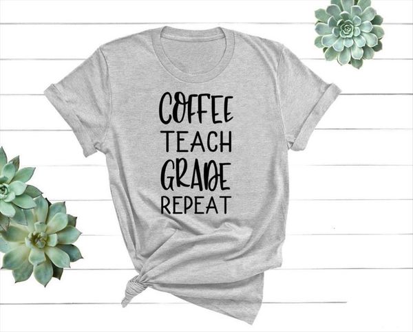 coffee teach grade repeat print womens t shirt cotton casual funny lady yong girl tee 5 colors drop ship, White
coffee teach grade repeat print womens t shirt cotton casual funny lady yong girl tee 5 colors drop ship, White