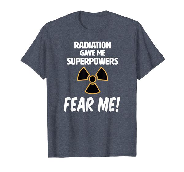radiation gave me superpowers funny t shirt, White;black
radiation gave me superpowers funny t shirt, White;black