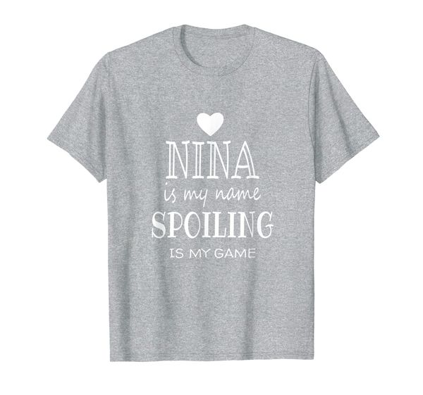 Nina Is My Name Funny Nina Shirt Gifts for Nina Grandma, Mainly pictures