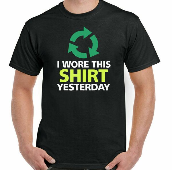 the wore this shirt yesterday mens t-shirt funny recycling slogan, White;black
the wore this shirt yesterday mens t-shirt funny recycling slogan, White;black