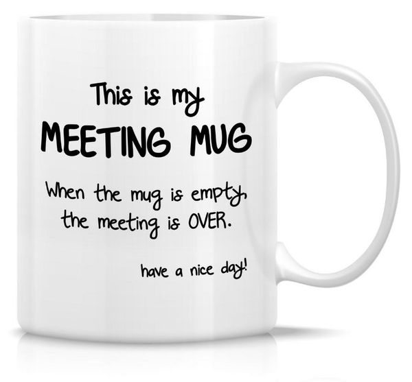 mugs meeting mug the is empty over 11 oz ceramic coffee - funny,sarcastic, inspirational birthday gifts
mugs meeting mug the is empty over 11 oz ceramic coffee - funny,sarcastic, inspirational birthday gifts