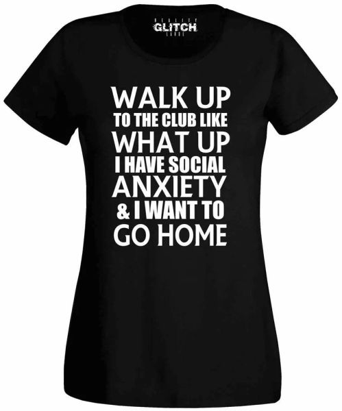 walk up to the club womens t-shirt - funny t shirt anxiety joke social fashion, White;black
walk up to the club womens t-shirt - funny t shirt anxiety joke social fashion, White;black