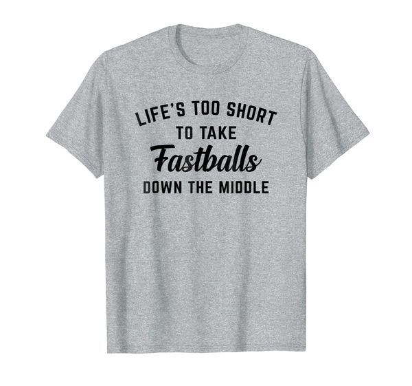 life's too short to take fastballs down the middle t-shirt, White;black
life's too short to take fastballs down the middle t-shirt, White;black