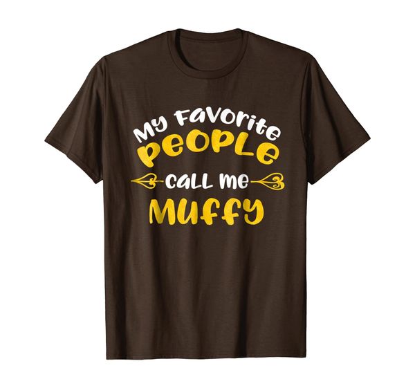 my favorite people call me muffy t shirt gift, White;black 
my favorite people call me muffy t shirt gift, White;black