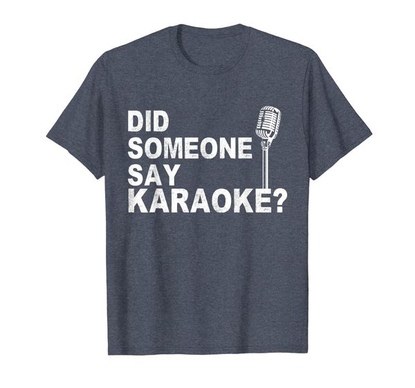 "Did Someone Say Karaoke" Karaoke Lover Statement T-Shirt, Mainly pictures 
"Did Someone Say Karaoke" Karaoke Lover Statement T-Shirt, Mainly pictures