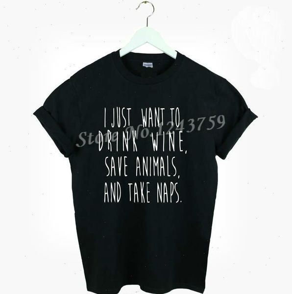 women t shirt tshirt i just want to drink wine save animals take naps for lady black white tee
women t shirt tshirt i just want to drink wine save animals take naps for lady black white tee
