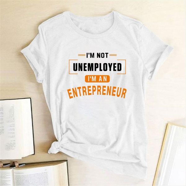im not unemployed an women t shirts entrepreneur printed clothing summer for loose femme camisetas, White
im not unemployed an women t shirts entrepreneur printed clothing summer for loose femme camisetas, White