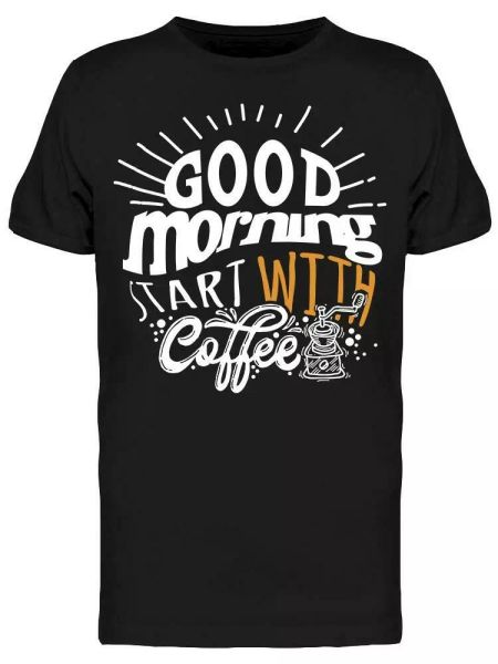 Morning Start With Coffee Tee Men's -Image by Shutterstock, White;black 
Morning Start With Coffee Tee Men's -Image by Shutterstock, White;black