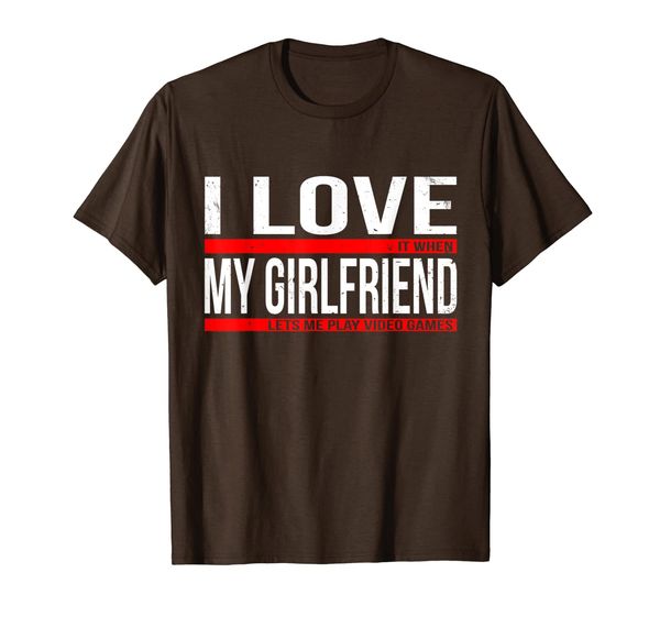 i love it when my girlfriend lets me play video games shirt, White;black