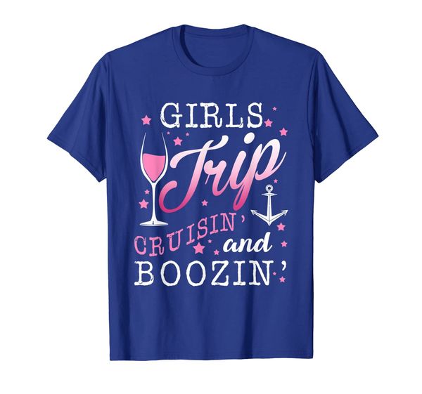 girls trip cruisin and boozin t shirt cruise drinking women, White;black 
girls trip cruisin and boozin t shirt cruise drinking women, White;black