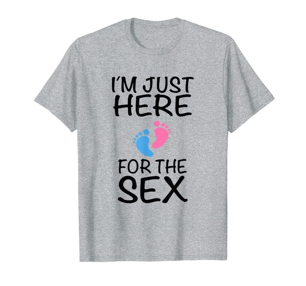 im just here for the funny gender reveal party shirt t-shirt, White;black