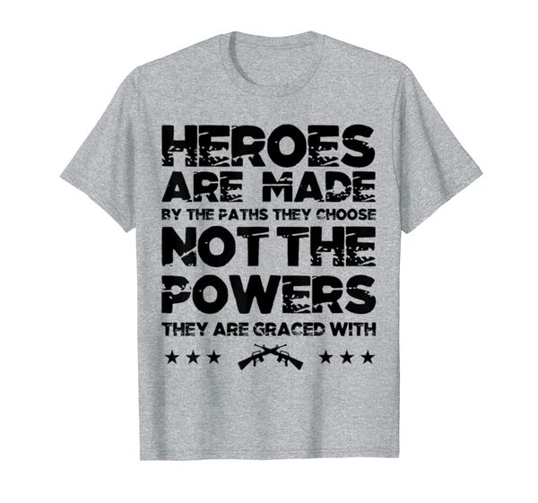 heroes are made by the paths they choose gift t-shirt, White;black
heroes are made by the paths they choose gift t-shirt, White;black