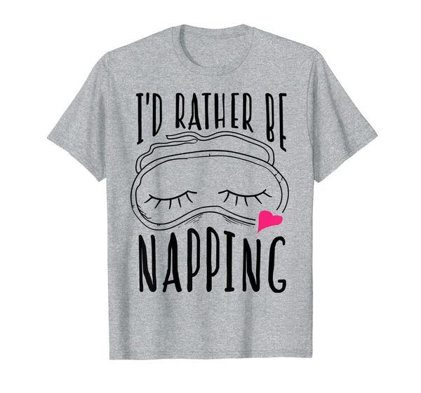 funny i'd rather be napping birthday shirt for sleep lovers, White;black 
funny i'd rather be napping birthday shirt for sleep lovers, White;black