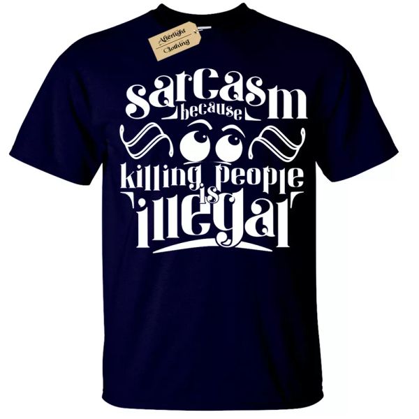 sarcasm because killing people is illegal mens t-shirt s-5xl sarcastic, White;black
sarcasm because killing people is illegal mens t-shirt s-5xl sarcastic, White;black