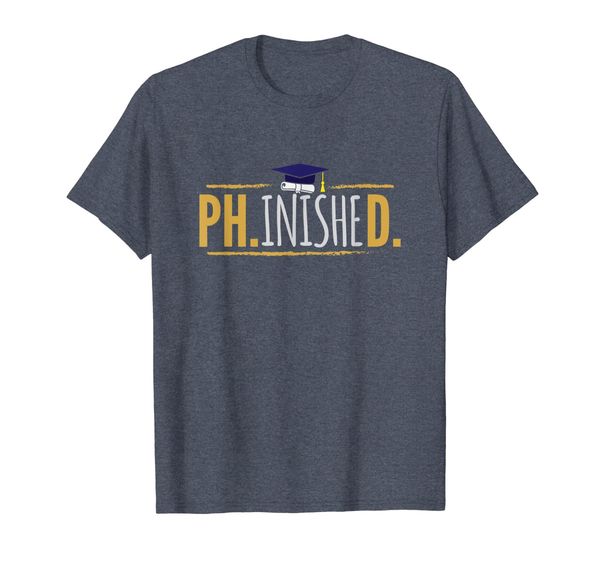 PhD Phinished Tshirt Funny PhD Graduation Gift, Mainly pictures 
PhD Phinished Tshirt Funny PhD Graduation Gift, Mainly pictures