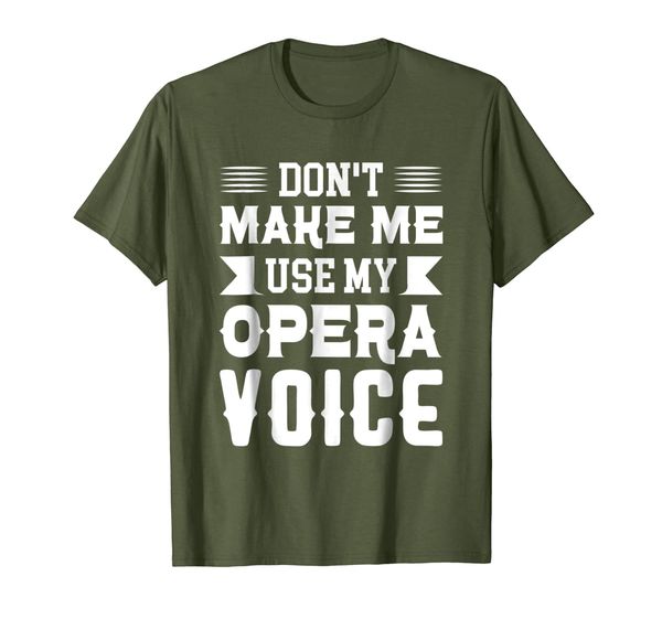 singer fun don't make me use my opera voice t shirt design, White;black