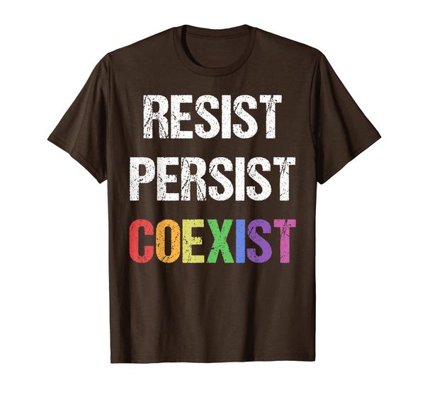 Resist Persist Coexist T-Shirt, Mainly pictures