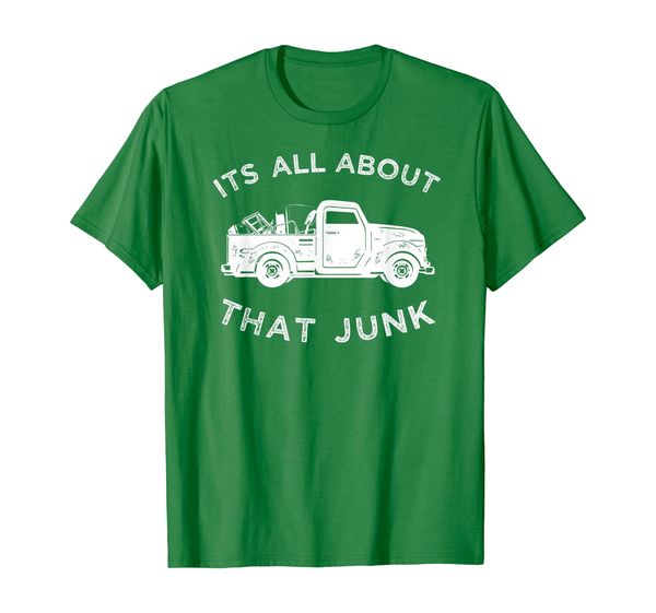 

It' All About That Junk T-Shirt, Funny Trucker Junkin Tee, Mainly pictures