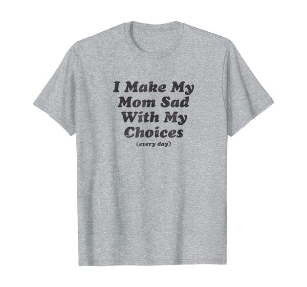 i make my mom sad with my choices (every day), White;black