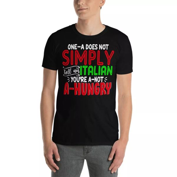 One-A Does Not Simply Tell An Italian A-Hungry Cute Italy Italian Marinara Shirt, White;black
One-A Does Not Simply Tell An Italian A-Hungry Cute Italy Italian Marinara Shirt, White;black