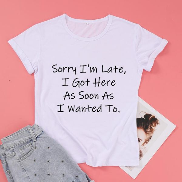 women's t-shirt sorry i' late i got here as soon wanted to funny letter print cotton women t shirto neck harajuku short sleeve te, White
women's t-shirt sorry i' late i got here as soon wanted to funny letter print cotton women t shirto neck harajuku short sleeve te, White
