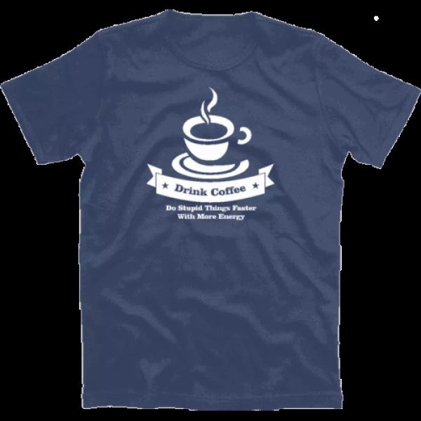 drink coffee do stupid things faster with more energy coffee t-shirt s-xxxl, White;black
drink coffee do stupid things faster with more energy coffee t-shirt s-xxxl, White;black
