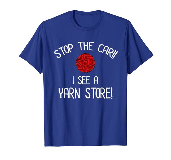 sthe car i see a yarn store yarnaholic knitting crochet t-shirt, White;black 
sthe car i see a yarn store yarnaholic knitting crochet t-shirt, White;black