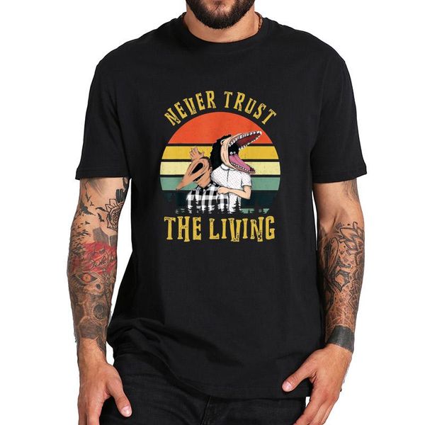 men's t-shirts beetlejuice horror movie t shirt never trust the living funny tshirt 100% cotton eu size crew neck tee, White;black
men's t-shirts beetlejuice horror movie t shirt never trust the living funny tshirt 100% cotton eu size crew neck tee, White;black