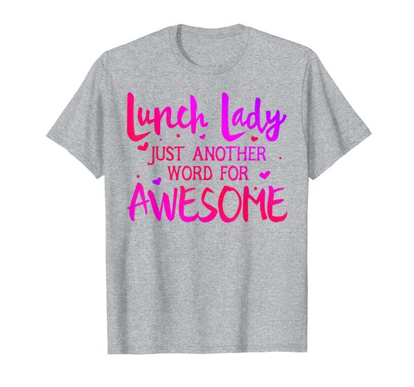 lunch lady just another word for awesome gift t-shirt, White;black
lunch lady just another word for awesome gift t-shirt, White;black