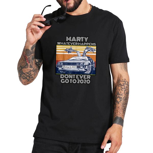 ccccsportcar marty whatever happens dont ever go to 2020 t shirt summer graphic tshirt short sleeve tee homme, Black;yellow
ccccsportcar marty whatever happens dont ever go to 2020 t shirt summer graphic tshirt short sleeve tee homme, Black;yellow