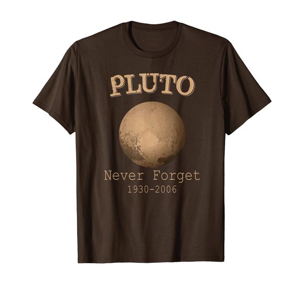 

Pluto Never Forget 1930-2006 T Shirt Planet Astronomy gift T-Shirt, Mainly pictures