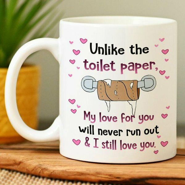 mugs details about  unlike the toilet paper my love for you will never run out mug funny
mugs details about  unlike the toilet paper my love for you will never run out mug funny